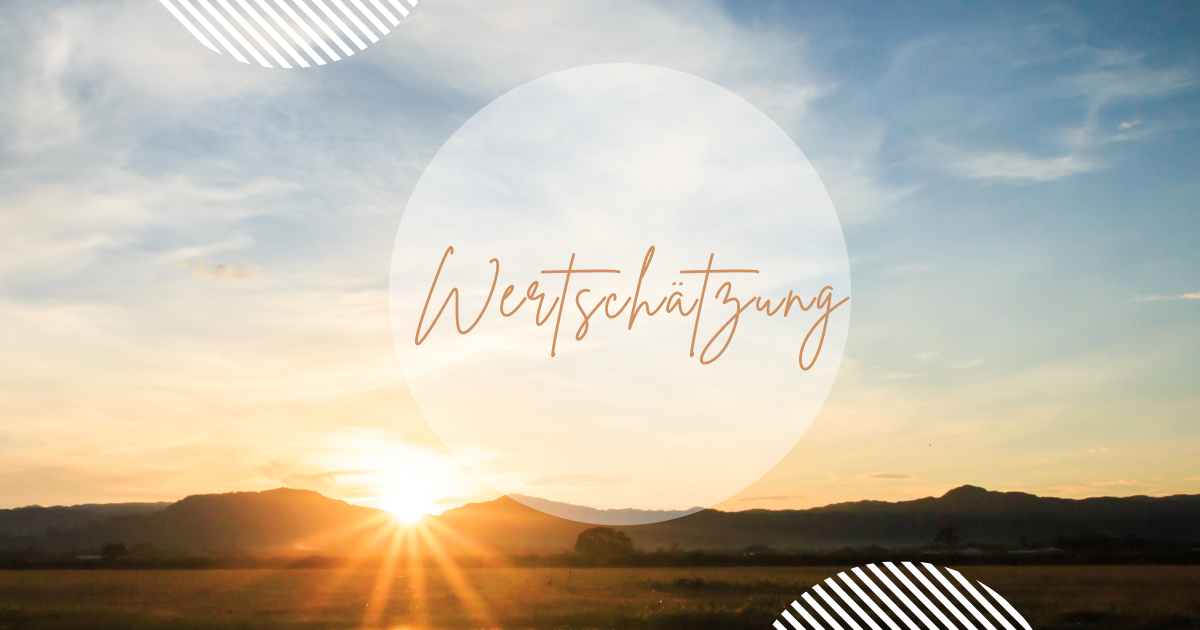 Worte wie Sonnenstrahlen die Kraft der Wertschätzung