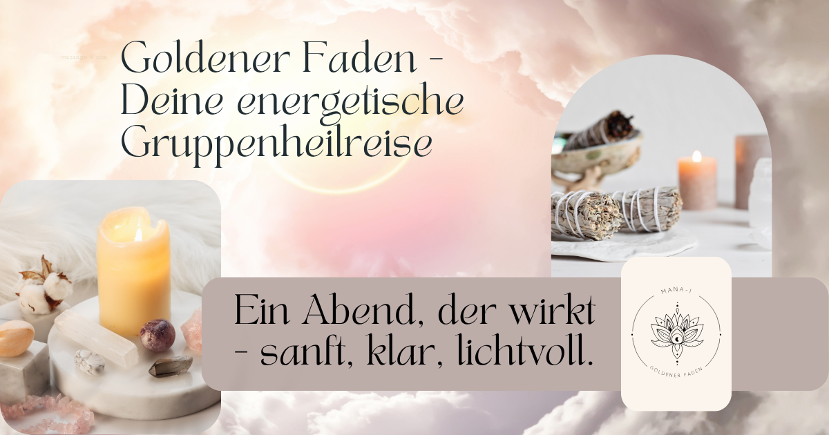 Der Goldene Faden - Deine energetische Gruppenheilreise, 24.07.2025